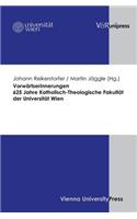 Vorwartserinnerungen. 625 Jahre Katholisch-Theologische Fakultat Der Universitat Wien