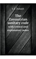 The Zoroastrian sanitary code with critical and explanatory notes: (English)