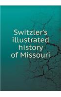 Switzler's Illustrated History of Missouri