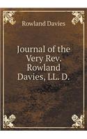 Journal of the Very Rev. Rowland Davies, LL. D