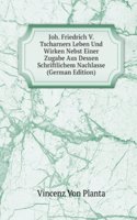 Joh. Friedrich V. Tscharners Leben Und Wirken Nebst Einer Zugabe Aus Dessen Schriftlichem Nachlasse (German Edition)