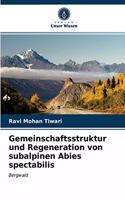 Gemeinschaftsstruktur und Regeneration von subalpinen Abies spectabilis