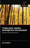 Tradycyjna wiedza ekologiczna Maramataki
