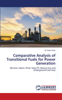 Comparative Analysis of Transitional Fuels for Power Generation