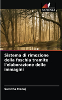 Sistema di rimozione della foschia tramite l'elaborazione delle immagini