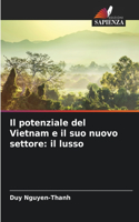 Il potenziale del Vietnam e il suo nuovo settore