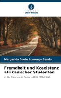 Fremdheit und Koexistenz afrikanischer Studenten