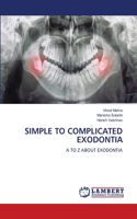 Simple to Complicated Exodontia