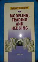 Best Techniques For Modeling Trading And Headging