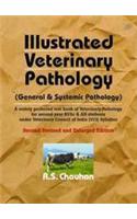 Illustrated Veterinary Pathology (General & Systemic Pathlogy) A widely preferred text book of veterinary pathology for second year BVSc & AH students under Veterinary council of India (VCI) Syllabus Second Revised and Enlarged Edtion