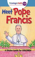 Living in Faith Kids: Meet Pope Francis