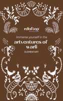 Artventures of Warli - Elementary | Children's Drawing & Colouring Art Book | DIY Activites, Step-by-step Simple Motifs and Compositions