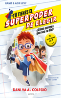 Dani va al colegio (9 historias en 1) / What Should Danny Do? School Day