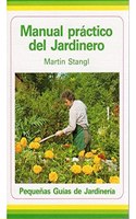 MANUAL PRACTICO DEL JARDINERO (GUIAS DEL NATURALISTA-JARDINERIA-PAISAJISMO) (Spanish Edition)