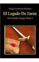 Legado De Zaron. El Castillo Negro. Parte I