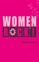 Women Rock! 50 Musikerinnen im Portrait: Von Joan Baez bis Amy Winehouse; Bildband mit uber 120 Fotografien