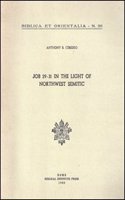 Job 29-31 in the Light of Northwest Semitic: A Translation and Philological Commentary