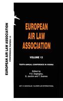 European Air Law Association Volume 13: Tenth Annual Conference in Vienna