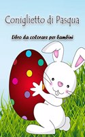 Libro da colorare coniglietto di Pasqua: Libro di attività con grandi illustrazioni specifiche per la Pasqua, perfetto per i bambini e i bambini in età prescolare