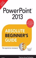 PowerPoint 2013 Absolute Beginner's Guide