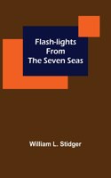 Flash-lights from the Seven Seas