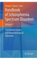 Handbook of Schizophrenia Spectrum Disorders, Volume I: Conceptual Issues and Neurobiological Advances