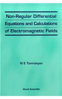 Non-regular Differential Equations And Calculations Of Electromagnetic Fields