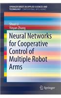 Neural Networks for Cooperative Control of Multiple Robot Arms