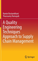 Quality Engineering Techniques Approach to Supply Chain Management
