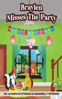 Braylen Misses the Party: (7 Braylen the Bear and Friends)