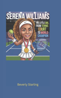 Serena Williams: The Little Girl From Tennis Court To World Champion