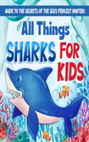 All Things Sharks For Kids