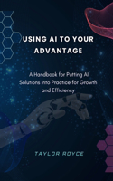 Using AI to Your Advantage