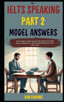 Ielts Speaking Part 2 Model Answers