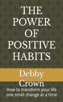 Power of Positive Habits