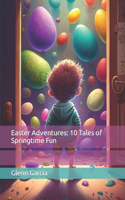 Easter Adventures