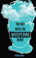 The Boy With The Whispering Heart