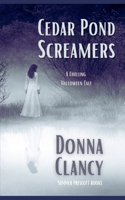 Cedar Pond Screamers: A Halloween Chiller