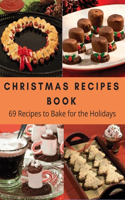 The Christmas recipes book: Most Delicious Christmas Recipes (HOLIDAY, CHRISTMAS & THANKSGIVING COOKING Book )