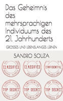 Das Geheimnis des mehrsprachigen Individuums des 21. Jahrhunderts: Grosses Und Lebenslanges Lernen(SS Treinamentos)