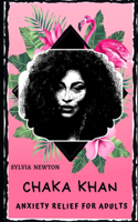 Chaka Khan Anxiety Relief for Adults