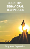 Cognitive Behavioral Techniques