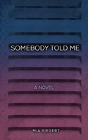Somebody Told Me