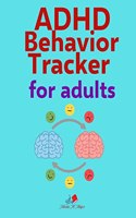 ADHD Behavior Tracker for adults : ADHD Daily & Weekly Planner for Adults and TeenâŒ² The perfect tool to help you focus and organise.: ADHD Daily & ... perfect tool to help you focus and organise.