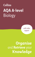 AQA A level Biology Organise and Retrieve Your Knowledge