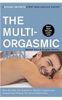 Multi-Orgasmic Man: Sexual Secrets Every Man Should Know