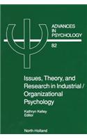 Issues, Theory, and Research in Industrial/Organizational Psychology