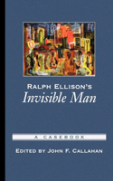 Ralph Ellison's Invisible Man