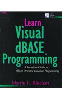 Learn Visual dBasic Programming: A Hands-on Guide to Object Oriented Database Programming