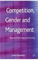 Competition, Gender and Management